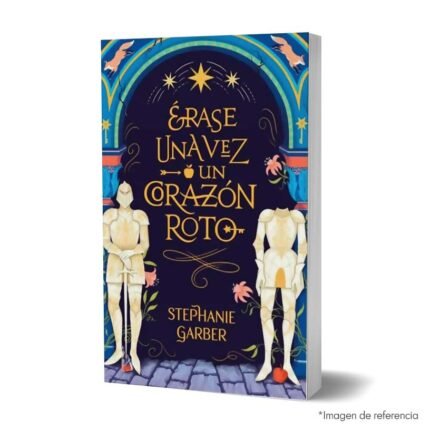 Imagen de portada del Libro Erase una vez un corazón roto 9789585531697